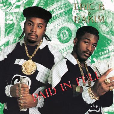 Eric B. and Rakim -  Paid in Full